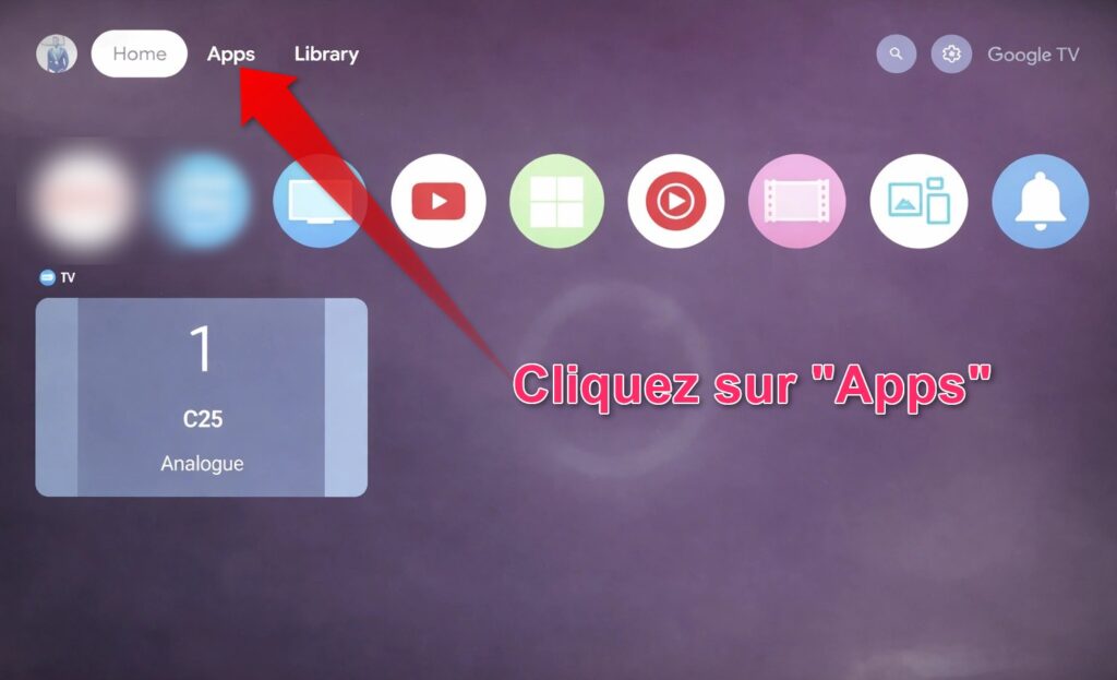 Comment installer TiviMate sur Android TV étape 1 ouvrir Apps sur Google TV