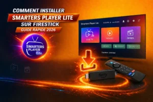 installer smarters player lite sur firestick avec guide rapide 2026 et interface tv