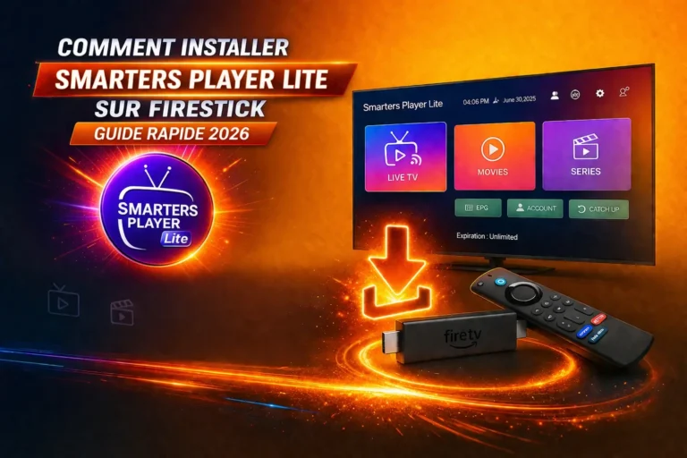 installer smarters player lite sur firestick avec guide rapide 2026 et interface tv