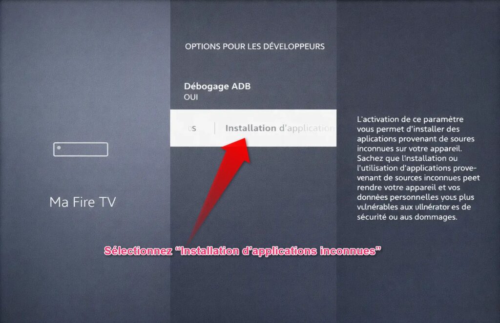 ouvrir installation applications inconnues fire tv