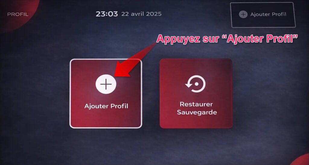 Ajouter un profil pour configurer XP IPTV sur Android facilement