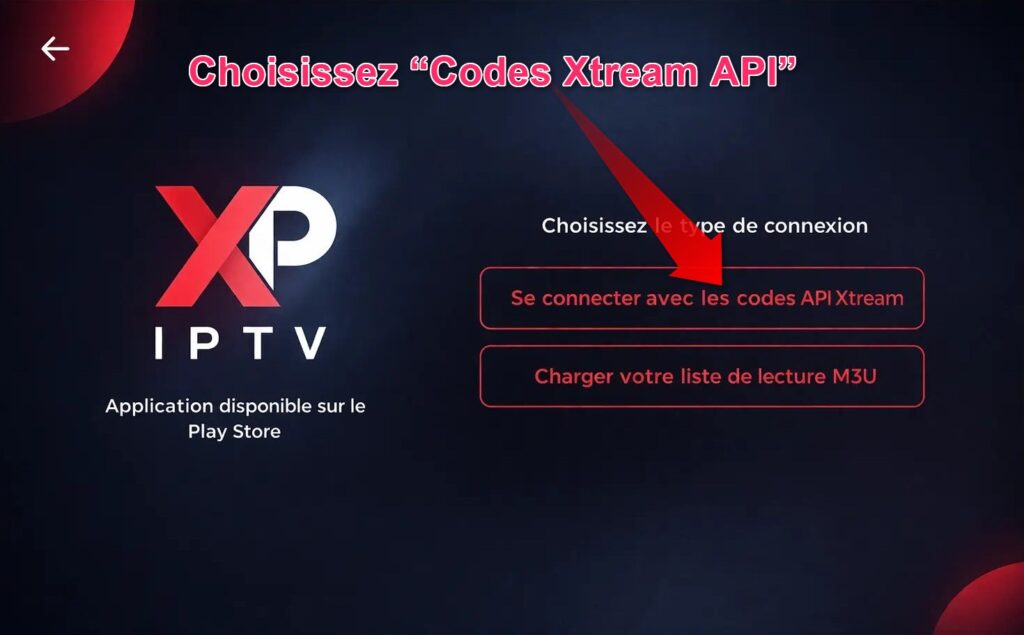 Choisir Codes Xtream API pour configurer XP IPTV sur Android rapidement
