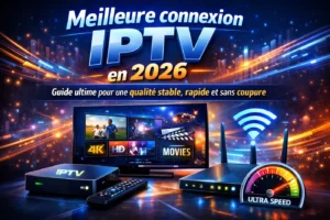 Illustration meilleure connexion IPTV en 2026 avec box IPTV, routeur WiFi et streaming en qualité HD et 4K sans coupure
