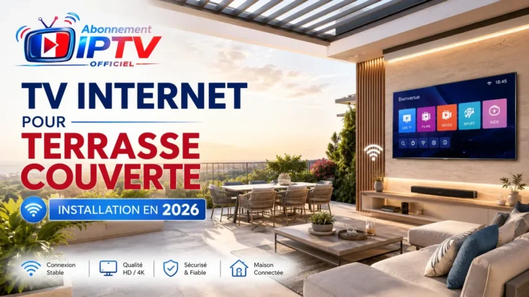 TV internet pour terrasse couverte avec installation moderne en 2026
